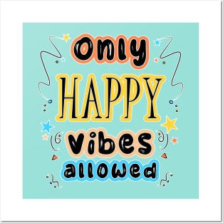 Happy Vibes Posters and Art